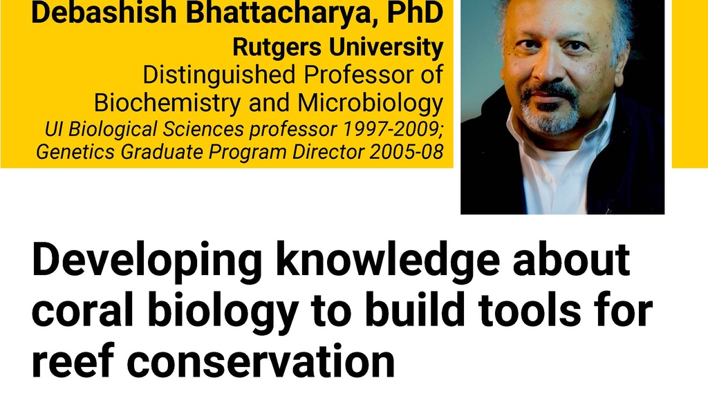 Genetics/Biology Special Seminar: Debashish Bhattacharya, Distinguished Professor of Biochemistry and Microbiology, Rutgers University promotional image